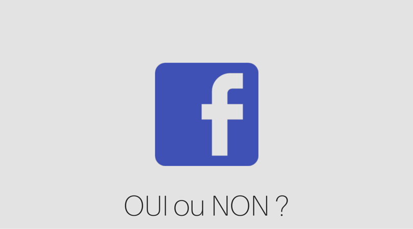 Faut-il une page Facebook ?